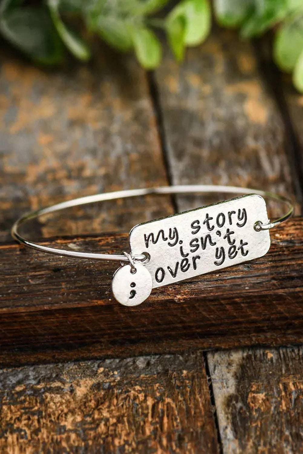 Silver My Story Isnt Over Yet Bracelet: ONE SIZE / Alloy / Silver